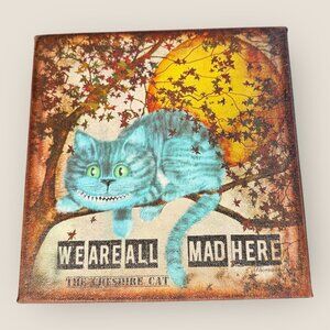 The Cheshire Cat We Are All Mad Here Canvas Wall Art Handmade In Texas 8x8